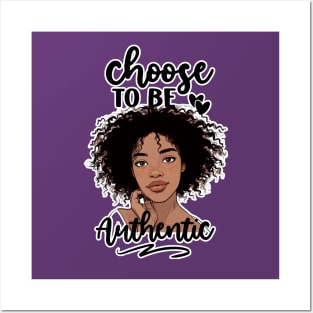 "Choose To Be Authentic" Black Woman Posters and Art
